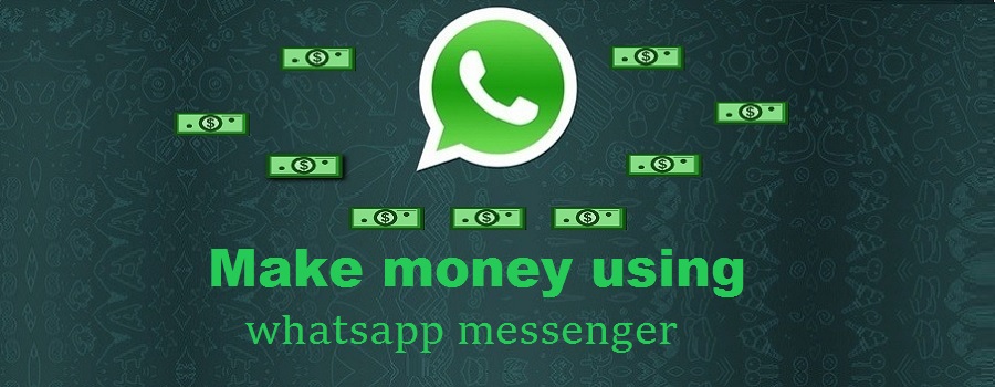 make money using whatsapp