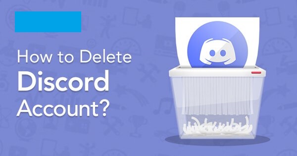 How to Delete Discord Account Permanently