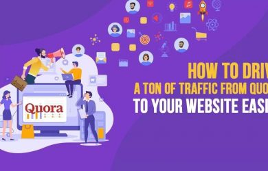 Drive Traffic To Your Blog From Quora