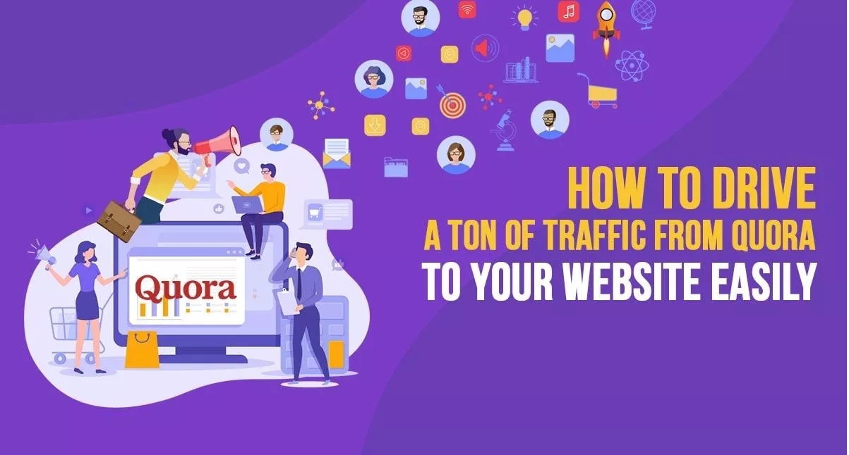 Drive Traffic To Your Blog From Quora