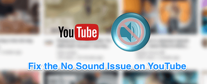 How To Fix Youtube No Sound Problem