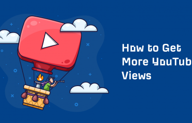 How To Get More Views On YouTube