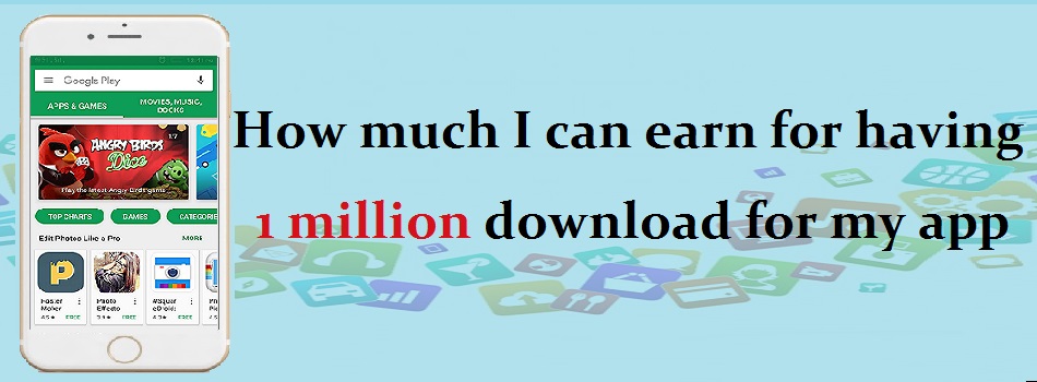 earn-by-1-million-downloads