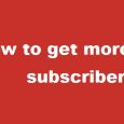 how-to-get-more-youtube-subscriber