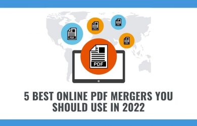 5 Best Online PDF Mergers You Should Use In 2022